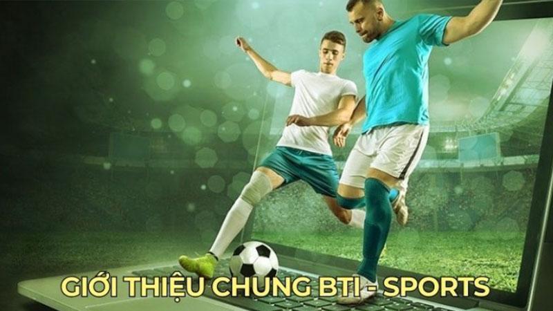 Giới thiệu tổng quan về sảnh BTI thể thao Win88