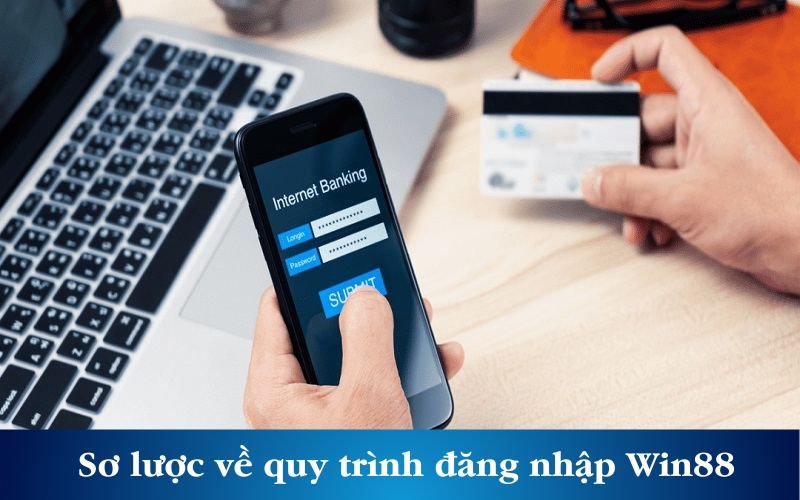 Sơ lược về quy trình đăng nhập Win88