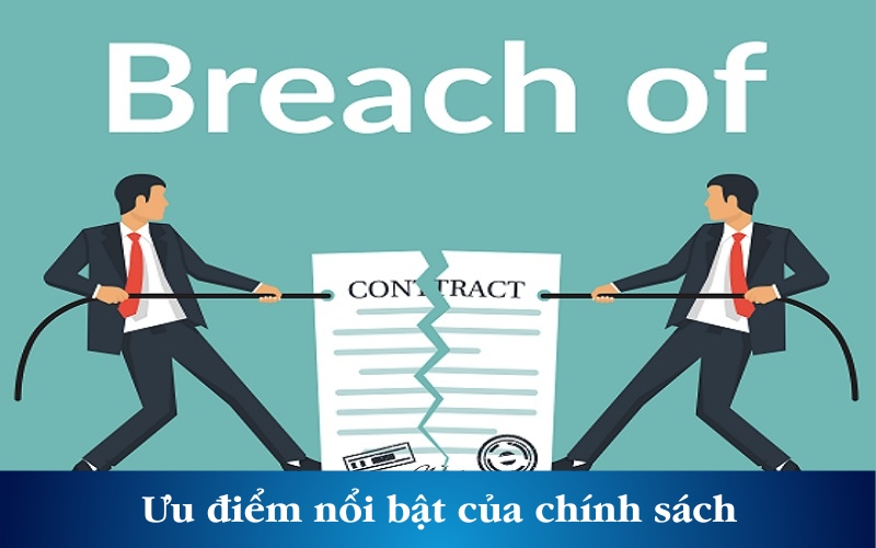 Ưu điểm nổi bật của chính sách 