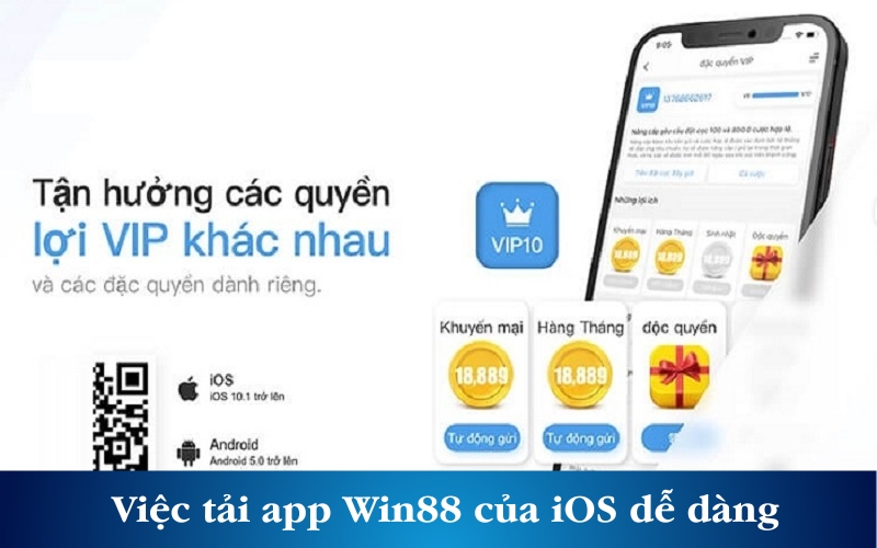 Việc tải app Win88 của iOS vô cùng dễ dàng