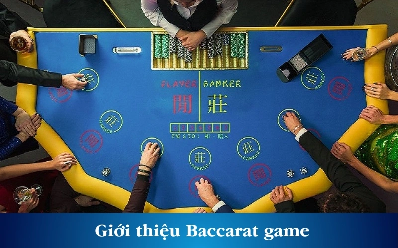 Giới thiệu Baccarat game