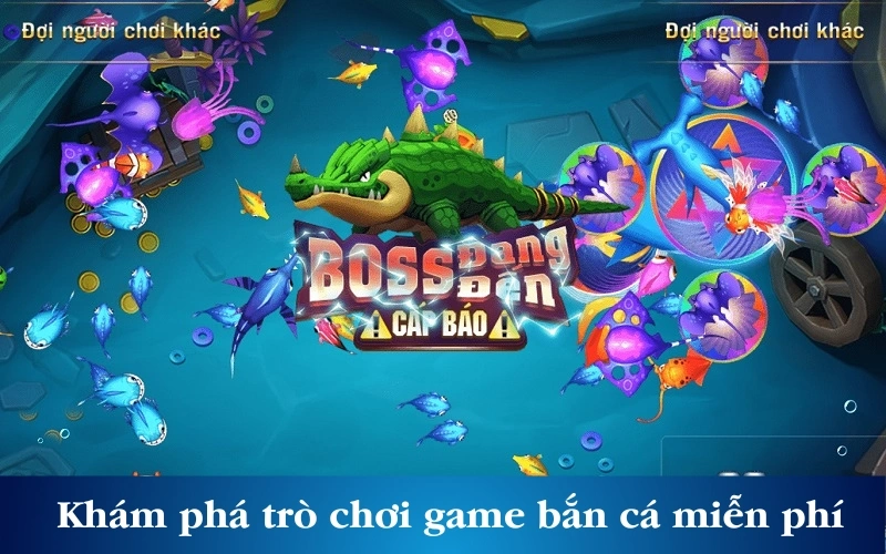 Tìm hiểu chi tiết về tựa game bắn cá miễn phí