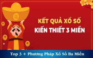 Top 3 + Phương Pháp Soi Cầu Xổ Số Ba Miền Bất Bại