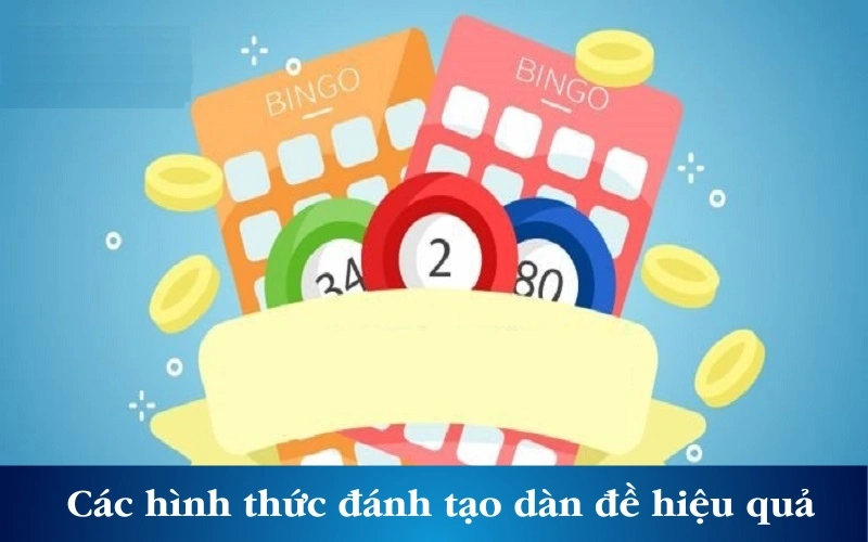 Các hình thức tạo dàn đề hiệu quả