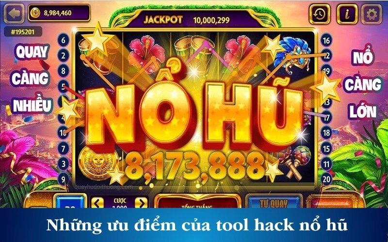 Những ưu điểm của tool hack hack nổ hũ